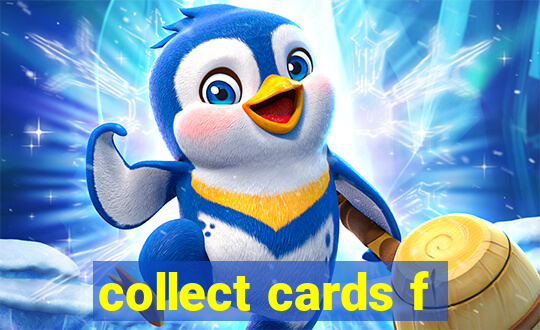 collect cards f